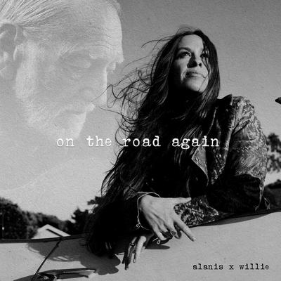 On The Road Again By Alanis Morissette, Willie Nelson's cover