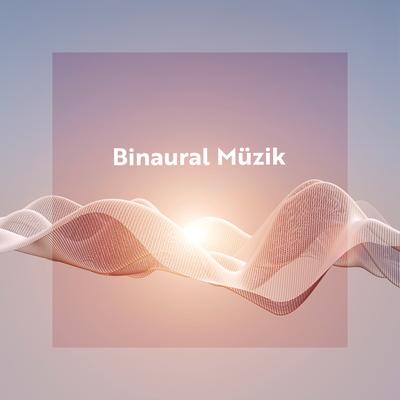 Binaural Müzik: Şifa Frekansları, Titreşimli Meditasyon, Uyku Müziği, Derin Konsantrasyon's cover