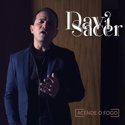 Acende o Fogo By Davi Sacer's cover