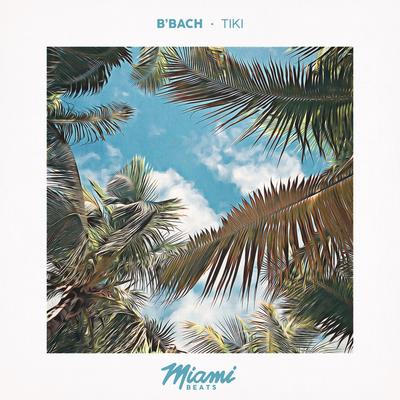 Tiki (Original Mix) By B'Bach's cover