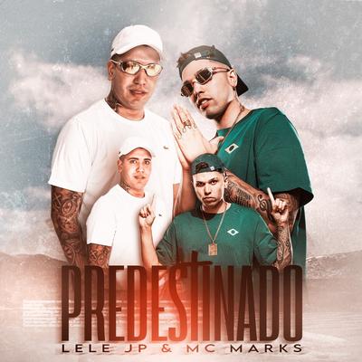 Predestinado By Mc Lele JP, MC Marks, DJ BETINHO, WR OFICIAL's cover