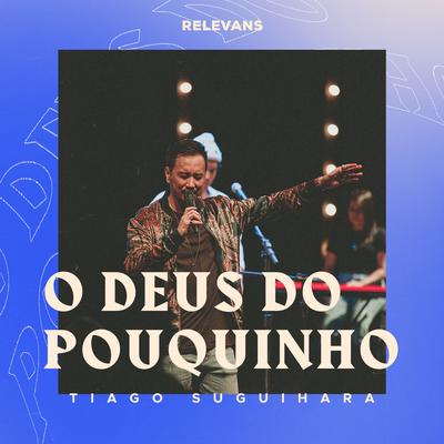 O Deus do Pouquinho (Ao Vivo)'s cover