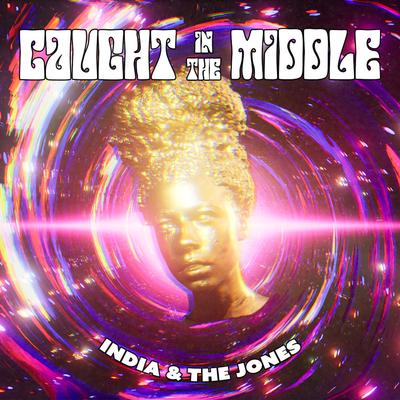 Caught In The Middle By India and the Jones's cover
