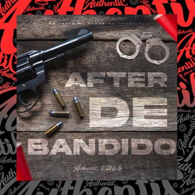 After de Bandido By DJ VINI DA ZO, Mc 7 Belo, MC Fahah, Mc Menor PL's cover