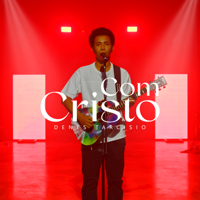 Com Cristo By Denes Tarcisio's cover