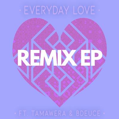 Everyday Love - Remix EP's cover