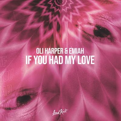 If You Had My Love By Oli Harper, EMIAH's cover