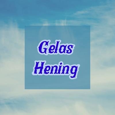 Gelas Hening's cover