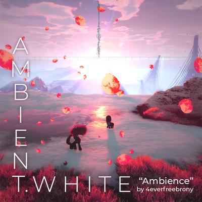Ambience (Ambient.White Original Soundtrack)'s cover