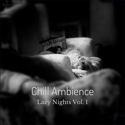 Chill Ambience: Lazy Nights Vol. 1's cover