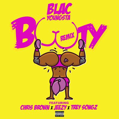 Booty (feat. Chris Brown, Jeezy & Trey Songz) (Remix) By Blac Youngsta, Chris Brown, Jeezy, Trey Songz's cover