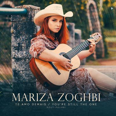 Te Amo Demais / You're Still The One By Mariza Zoghbi's cover