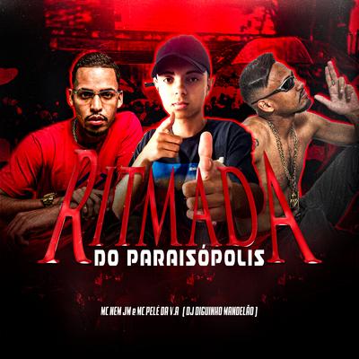 Ritmada do Paraisópolis By Mc Pelé Da V.A OFICIAL, Mc Nem Jm's cover