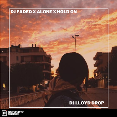 DJ Faded X Alone X Hold On's cover