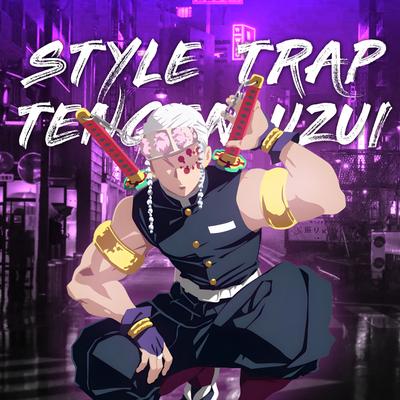 Style Trap Tengen Uzui By MarkyZin, Demon Slayer's cover