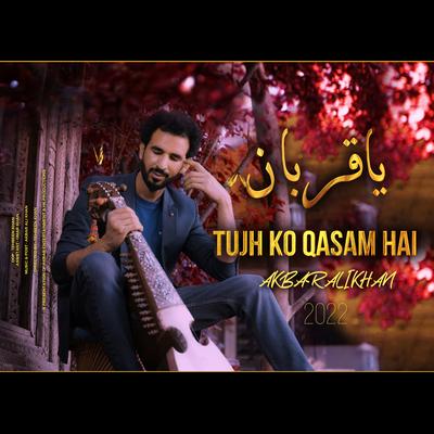 Tujkho Qasam Hai Akbar Ali Khan Urdu Song 2022's cover