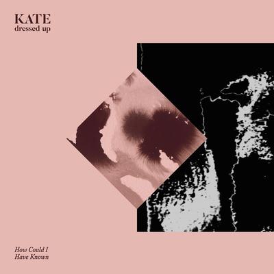 Kate Dressed Up's cover