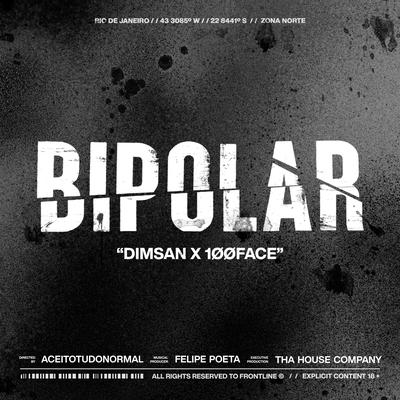 Bipolar By PoetaNoBeat, Dimsan, 100FACE's cover