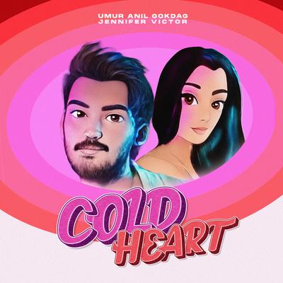 Cold Heart By Umur Anil Gokdag, Jennifer Victor's cover