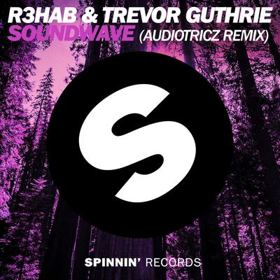 Soundwave (Audiotricz Remix Radio Edit) By R3HAB, Trevor Guthrie's cover