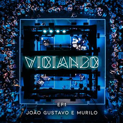 Viciar em mim (feat. Analaga) [Ao vivo] By João Gustavo e Murilo, Analaga's cover