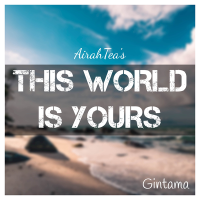 This World Is Yours (From "Gintama") (English Cover)'s cover