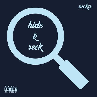 Hide & Seek By Meka's cover