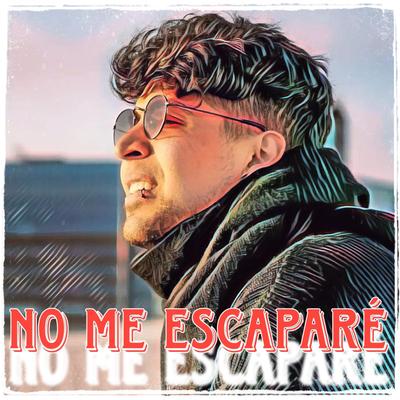 No me escaparé's cover