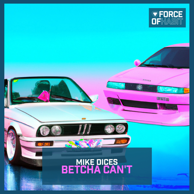 Betcha Can't By Mike Dices's cover