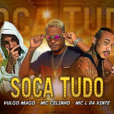 Soca Tudo (feat. MC L da Vinte) (Brega Funk)'s cover