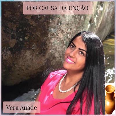 Por Causa da Unção By Vera Auade's cover
