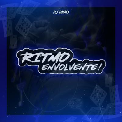 RITMO ENVOLVENTE ! By Dj Bnão's cover