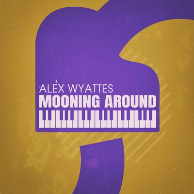 Mooning Around (Musa.01) By Alex Wyattes's cover