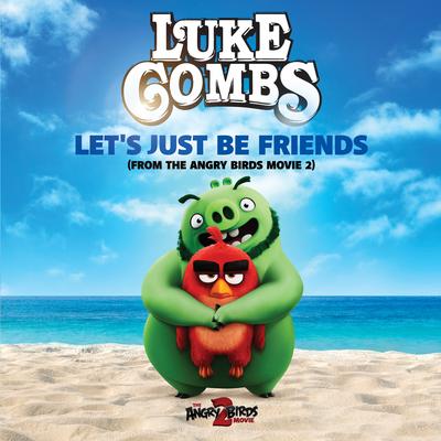 Let's Just Be Friends (From The Angry Birds Movie 2) By Luke Combs's cover