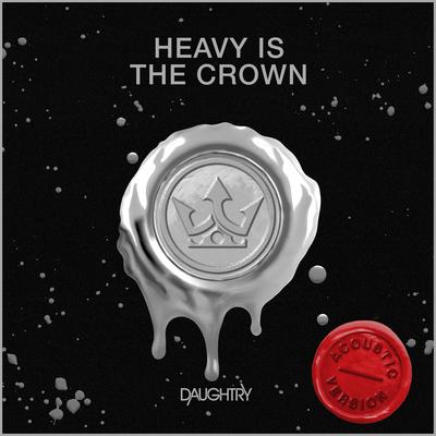 Heavy Is The Crown (Acoustic) By Daughtry's cover
