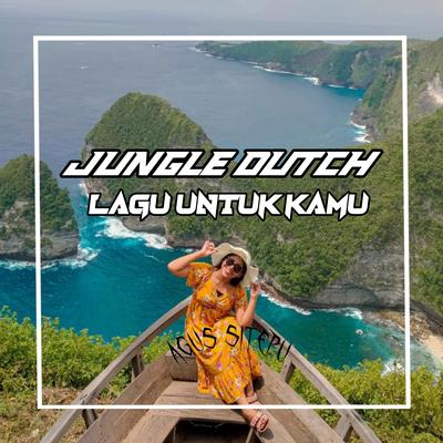 JUNGLE DUTCH LAGU UNTUK KAMU's cover