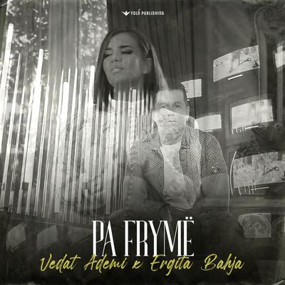 Pa frymë By Vedat Ademi, Ergita Bahja's cover