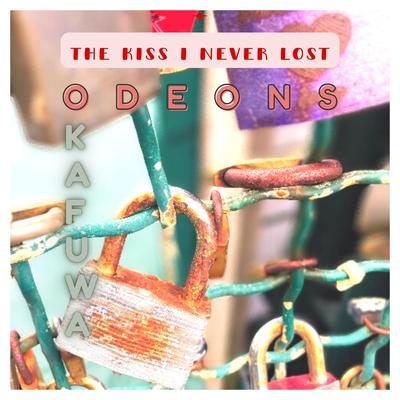 The Kiss I Never Lost By ODEONS, okafuwa's cover