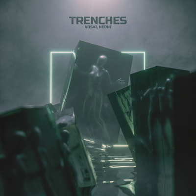 Trenches By Vosai, Neoni's cover