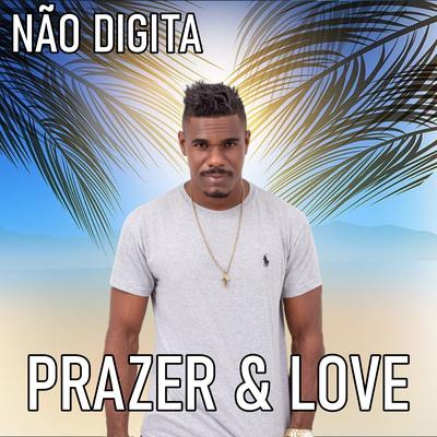 Não Digita By Prazer & Love's cover