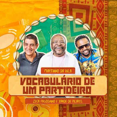 Vocabulário de um Partideiro By Martinho Da Vila, Zeca Pagodinho, Xande De Pilares's cover
