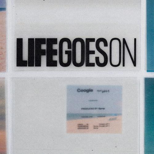 Life Goes On (Feat. pH-1) Official Tiktok Music | album by Coogie