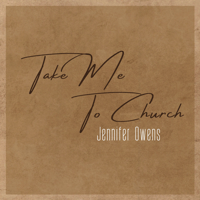 Take Me to Church By Jennifer Owens's cover