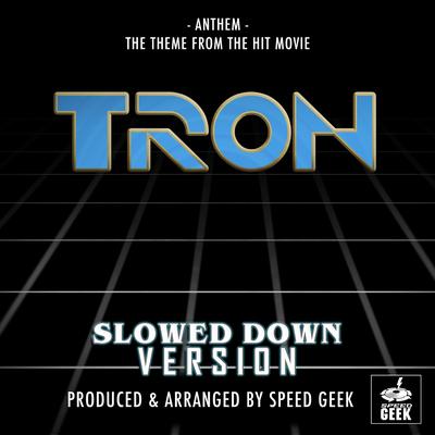 Anthem (From ''Tron'') (Slowed Down)'s cover