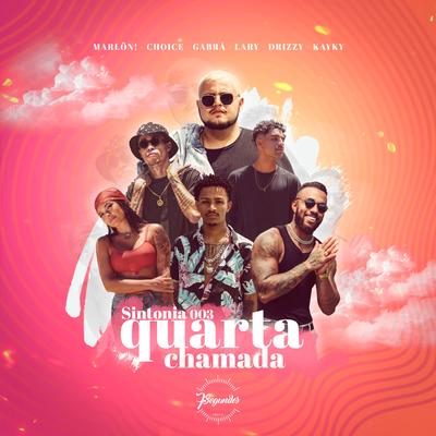 Sintonia 003 - Quarta Chamada By Lary, 7Segundos, M4rlon, Choice, Gabrá, Kayky, Magobeatz, Drizzy's cover