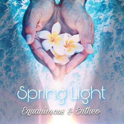 Spring Light By Equanimous, Entheo's cover