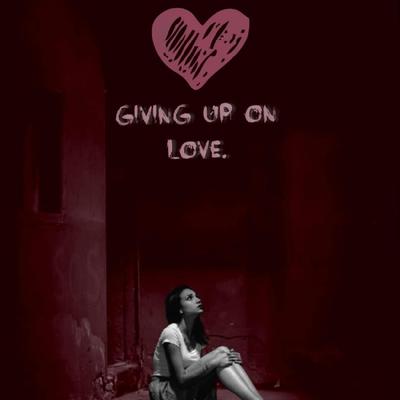 Giving Up on Love By Hydeaway & Ganunga's cover