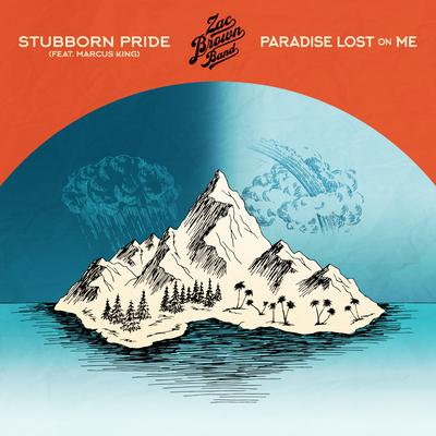 Stubborn Pride (feat. Marcus King) / Paradise Lost On Me's cover