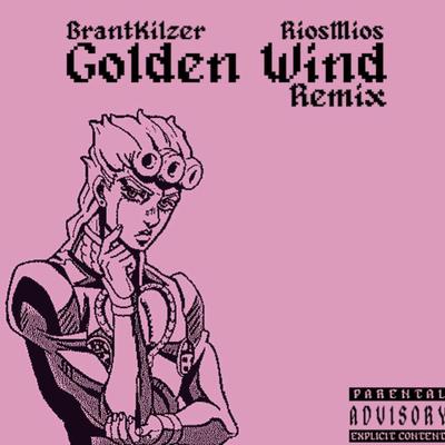 Golden Wind (Remix) By Rios Mios, Brant Kilzer's cover