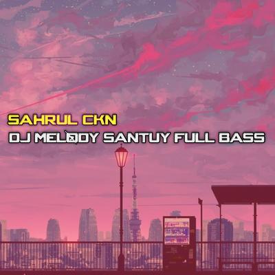DJ Melody Santuy Full Bass's cover